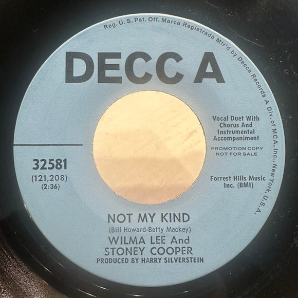 Wilma Lee & Stoney Cooper : Not My Kind / The Right To Love What’s Left (7