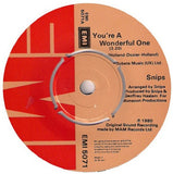 Snips : You're A Wonderful One (7", Single)