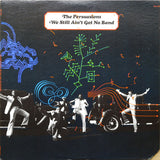The Persuasions : We Still Ain't Got No Band (LP, Album, Glo)