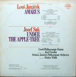 Leoš Janáček / Josef Suk (2) - Czech Philharmonic Chorus, Josef Veselka, Ostrava Janáček Philharmonic Orchestra*, Otakar Trhlík : Amarus / Under The Apple-Tree (LP)