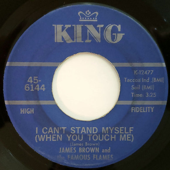 James Brown & The Famous Flames : I Can't Stand Myself (When You Touch Me) (7