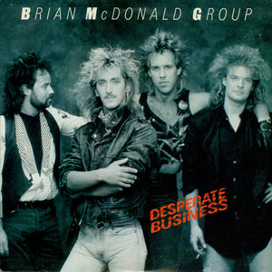 Brian McDonald Group : Desperate Business (LP, Album)