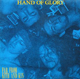 Hand Of Glory (2) : Far From Kith And Kin (LP, Album)