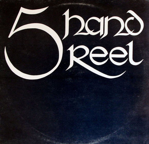 Five Hand Reel : Five Hand Reel (LP, Album)