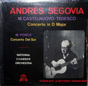 Mario Castelnuovo Tedesco / Manuel María Ponce Cuéllar - Andrés Segovia, National Chamber Orchestra : Concerto In D Major / Concerto Del Sur (LP, Mono)