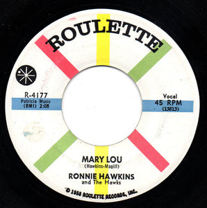 Ronnie Hawkins And The Hawks (2) : Mary Lou (7", Single, Styrene)