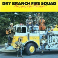 Dry Branch Fire Squad : Fannin' The Flames (LP, Album)