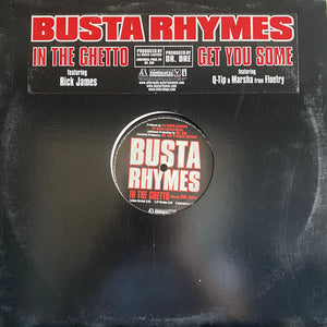 Busta Rhymes Featuring Rick James / Q-Tip / Marsha From Floetry* : In The Ghetto / Get You Some (12", Promo)