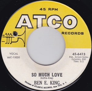 Ben E. King : So Much Love / Don't Drive Me Away (7", Single)