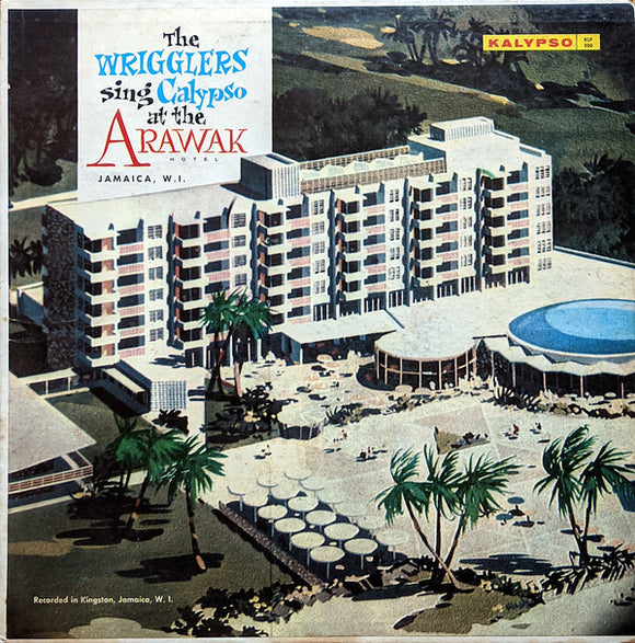 Wrigglers : The Wrigglers Sing Calypso At The Arawak Hotel (LP, Album)