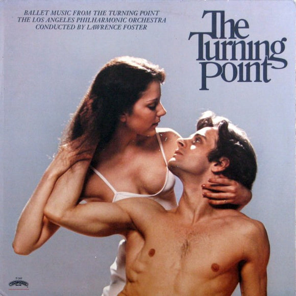 The Los Angeles Philharmonic Orchestra* Conducted By Lawrence Foster : The Turning Point (Ballet Music From The Turning Point) (LP)