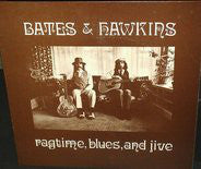 Bates & Hawkins : Ragtime, Blues, And Jive (LP)