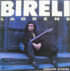 Bireli Lagrene* : Foreign Affairs (LP, Album)