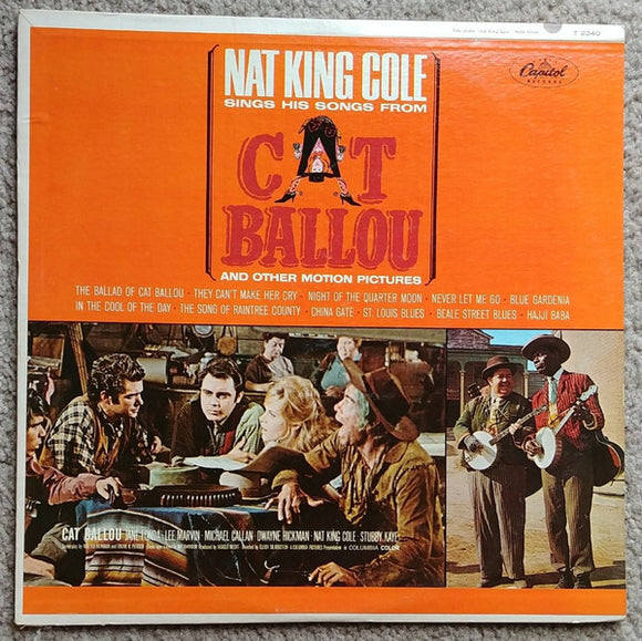 Nat King Cole : Nat King Cole Sings His Songs From Cat Ballou And Other Motion Pictures (LP, Album, Mono)