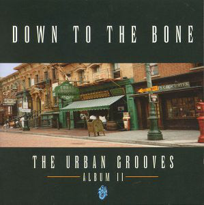 Down To The Bone : The Urban Grooves (Album II) (CD, Album, RE)