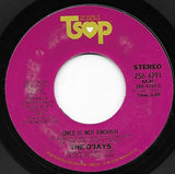 The O'Jays : Once Is Not Enough / To Prove I Love You (7")