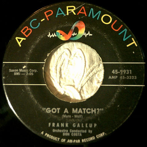 Frank Gallop : Got A Match? / I Beg Your Pardon ! (7