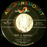 Frank Gallop : Got A Match? / I Beg Your Pardon ! (7", Single)