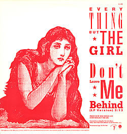 Everything But The Girl : Don't Leave Me Behind (12