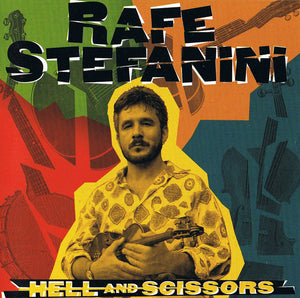 Rafe Stefanini : Hell And Scissors (CD, Album)