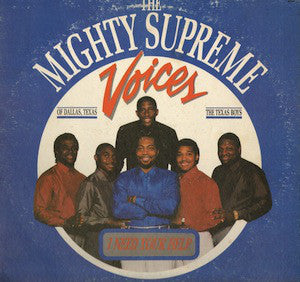 The Mighty Supreme Voices Of Dallas, Texas And The Texas Boys : I Need Your Help (LP)