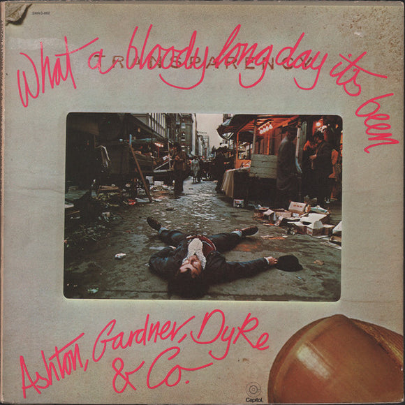 Ashton, Gardner & Dyke : What A Bloody Long Day It's Been (LP, Album, Gat)