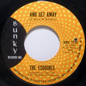 The Esquires : And Get Away (7", Single)