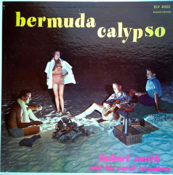 Hubert Smith And His Coral Islanders : Bermuda Calypso (LP, Album)
