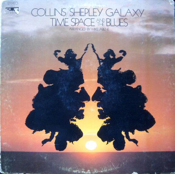 Collins-Shepley Galaxy : Time, Space And The Blues (LP, Album)