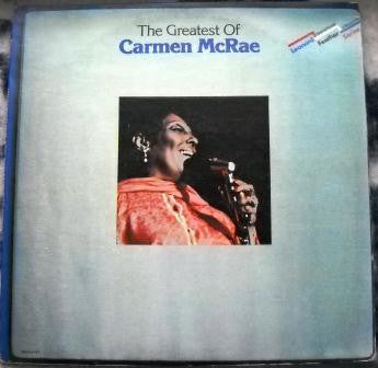 Carmen McRae : The Greatest Of Carmen McRae (2xLP, Comp)