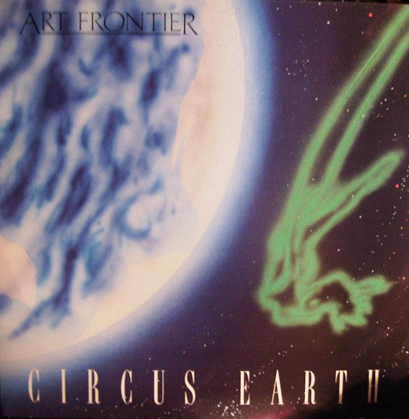 Art Frontier : Circus Earth (LP, Album)