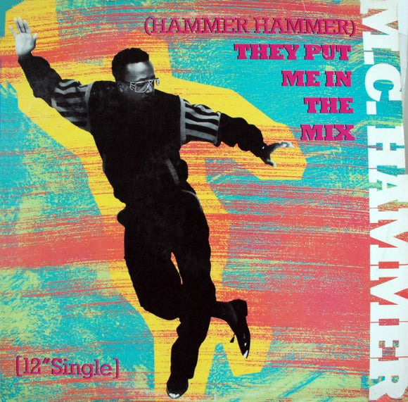 MC Hammer : (Hammer Hammer) They Put Me In The Mix / Cold Go M.C. Hammer (12
