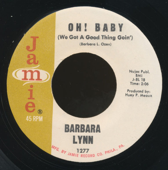 Barbara Lynn : Oh! Baby (We Got A Good Thing Goin') / Unfair (7