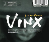 Vinx (2) : Big 'n' Round (CD, Album)