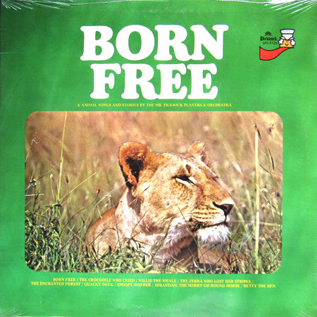 Mr. Pickwick Players* : Born Free & Songs And Stories By The Mr. Pickwick Players & Orchestra (LP, Album)