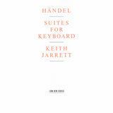 Georg Friedrich Händel - Keith Jarrett : Suites For Keyboard (CD, Album)