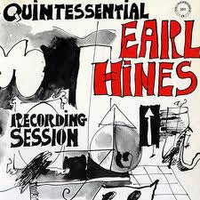 Earl Hines : Quintessential Recording Session (LP, Album, RE)