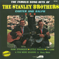 The Stanley Brothers : The Famous Song Hits Of (LP, Comp)