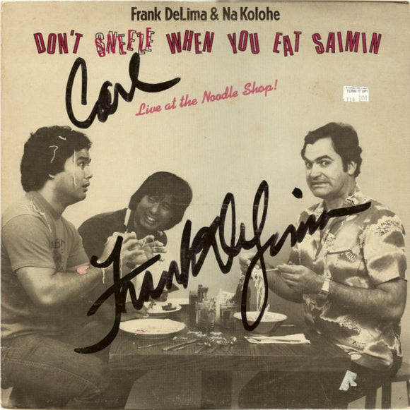 Frank DeLima & Na Kolohe : Don't Sneeze When You Eat Saimin (Live At The Noodle Shop!) (LP, Album)