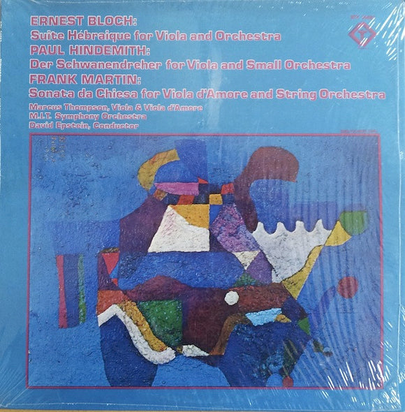 Ernest Bloch / Paul Hindemith / Frank Martin (3) / Marcus Thompson (3), M.I.T. Symphony Orchestra*, David Epstein : Suite Hébraique For Viola And Orchestra - Der Scwanendreher For Viola And Small Orchestra - Sonata Da Chiesa For Viola D'Amore And String Orchestra (LP, Quad)