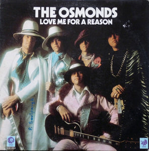 The Osmonds : Love Me For A Reason (LP, Album)