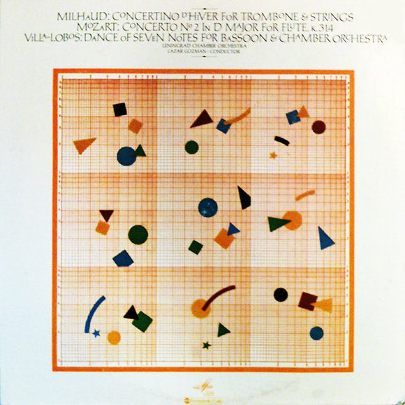 Milhaud* / Mozart* / Villa-Lobos*, Leningrad Chamber Orchestra, Lazar Gozman* : Concertino D'Hiver For Trombone & Strings / Concerto N° 2 In D Major For Flute, K. 314 / Dance Of Seven Notes For Bassoon & Chamber Orchestra (LP, RE)