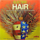 The Electric Hair : Electric Hair - Switched-On Hits From America's First Tribal Love Rock Musical (LP, Album)