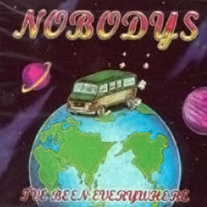 Nobodys : I've Been Everywhere (CD, Album)