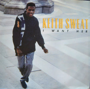 Keith Sweat : I Want Her (12")