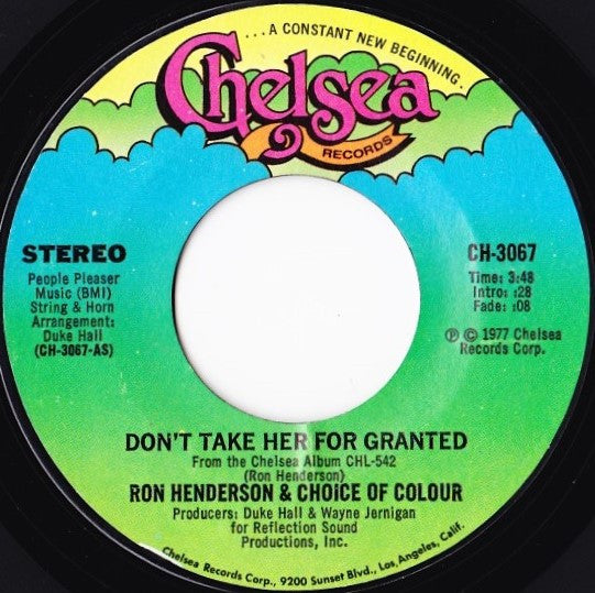 Ron Henderson (2) & Choice Of Colour : Don't Take Her For Granted / The Real Thing (7