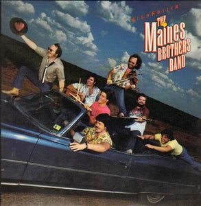 The Maines Brothers Band : Highrollin' (LP)