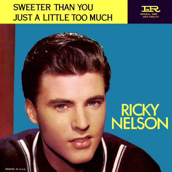 Ricky Nelson (2) : Sweeter Than You / Just A Little Too Much (7