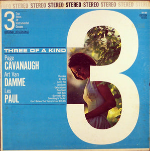 Page Cavanaugh / Art Van Damme / Les Paul : Three Of A Kind (3 Top Stars Of Instrumental Groups) (LP, Album, Comp)