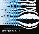 Alex Theory, Daniel Pinchbeck : Emergence 2012 (The Soundtrack For Global Evolution) (CD, Album)